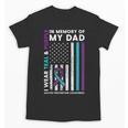 I Wear Teal & Purple In Memory Of My Dad Suicide Prevention Unisex T-Shirt I Wear Teal & Purple In Memory Of My Dad Suicide Prevention Unisex T-Shirt