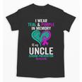 I Wear Teal And Purple In Memory Of My Uncle Mental Health Unisex T-Shirt