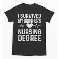 Women's I Survived My Brother's Nursing Degree School Graduation Unisex T-Shirt