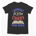 I Workout So I Can Carry More Books Exercise Books Lover Unisex T-Shirt I Workout So I Can Carry More Books Exercise Books Lover Unisex T-Shirt