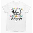 2026 Last Day Of School Autograph 8th Grade Graduation Party Unisex T-Shirt