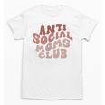 Anti Social Moms Club On Back Retro Introvert Unsociable Unisex T-Shirt Anti Social Moms Club On Back Retro Introvert Unsociable Unisex T-Shirt