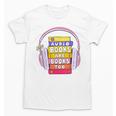 Audiobooks Are Books Too – Bookworm Nerd Reading Geek Unisex T-Shirt Audiobooks Are Books Too – Bookworm Nerd Reading Geek Unisex T-Shirt