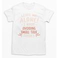 Avoiding Small Talk Issues Anti Social Sarcastic Introvert Unisex T-Shirt Avoiding Small Talk Issues Anti Social Sarcastic Introvert Unisex T-Shirt