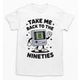 Take Me Back To The Nineties 90's Retro Gamer Nostalgia Unisex T-Shirt