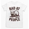 Bad At People Ferret Introvert Saying Slogan Unisex T-Shirt Bad At People Ferret Introvert Saying Slogan Unisex T-Shirt