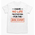 Bar Exam Tee Shirt Law School Graduation Unisex T-Shirt