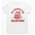 All Booked For Valentines Bow Heart Book Lover Valentine Day Unisex T-Shirt