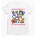 Born In The 80s Raised In The 90s Nostalgia Retro Memories Premium Tri-Blend Unisex T-Shirt Born In The 80s Raised In The 90s Nostalgia Retro Memories Premium Tri-Blend Unisex T-Shirt
