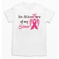 Breast Cancer Walk In Memory Of My Sister Unisex T-Shirt Breast Cancer Walk In Memory Of My Sister Unisex T-Shirt