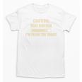 Caution May Buffer I'm From The 1900s Premium Unisex T-Shirt