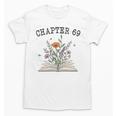 Chapter 69 Book Lovers & Readers 69th Birthday Wildflowers Unisex T-Shirt Chapter 69 Book Lovers & Readers 69th Birthday Wildflowers Unisex T-Shirt