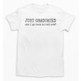 College Grad High School Graduation Sarcasm Humor Joke Unisex T-Shirt