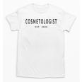 Cosmetologist Est 2026 Beauty School Cosmetology Graduation Unisex T-Shirt