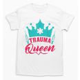 EMT Trauma Queen Paramedic Student T-Shirt Graduation Unisex T-Shirt