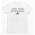 Very Fond Of Walking Book Lover Mom Walking Bookish Unisex T-Shirt Very Fond Of Walking Book Lover Mom Walking Bookish Unisex T-Shirt