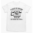 Funny Slogan Patient I'm From The 1900s Raglan Baseball Tee Unisex T-Shirt Funny Slogan Patient I'm From The 1900s Raglan Baseball Tee Unisex T-Shirt
