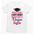 This Girl Got Her Masters Degree Graduation Mastered It 2024 Unisex T-Shirt
