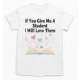 If You Give Me A Student I Will Love Them Book Magic Premium Tri-Blend Unisex T-Shirt