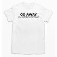 Go Away I'm Introverting Unisex T-Shirt