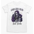 Good Girls Read Bad Books Sarcastic Skeleton Goth Skull Unisex T-Shirt Good Girls Read Bad Books Sarcastic Skeleton Goth Skull Unisex T-Shirt