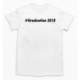 Graduation 2018 Graduation T-Shirt Unisex T-Shirt