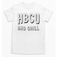 HBCU And Chill Support Alumni Graduation Education Unisex T-Shirt