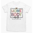 Homebody Stay At Home Introvert Home Body Cute Women Unisex T-Shirt Homebody Stay At Home Introvert Home Body Cute Women Unisex T-Shirt