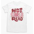 Hot Girls Read Book Lover Feminist Reader Premium Tri-Blend Unisex T-Shirt Hot Girls Read Book Lover Feminist Reader Premium Tri-Blend Unisex T-Shirt