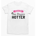 Hotter By One Degree Class Of 2018 Graduation T-Shirt Unisex T-Shirt