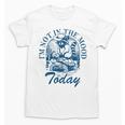I’m Not In The Mood Today Anti-Social Moody Introvert Humor Unisex T-Shirt I’m Not In The Mood Today Anti-Social Moody Introvert Humor Unisex T-Shirt