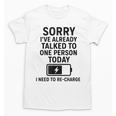 Introvert Sorry I’Ve Already Talked To One Person Today Unisex T-Shirt