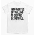 Introverted Basketball Player Basketball Introvert Unisex T-Shirt Introverted Basketball Player Basketball Introvert Unisex T-Shirt