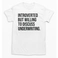 Introverted Underwriter Underwriting Introvert Unisex T-Shirt Introverted Underwriter Underwriting Introvert Unisex T-Shirt