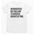Introverted Weightlifter Gym Weightlifting Introvert Unisex T-Shirt Introverted Weightlifter Gym Weightlifting Introvert Unisex T-Shirt