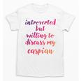 Introverted Willing To Discuss Caspian Introvert Unisex T-Shirt