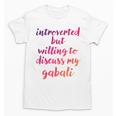 Introverted Willing To Discuss Gabali Introvert Unisex T-Shirt Introverted Willing To Discuss Gabali Introvert Unisex T-Shirt