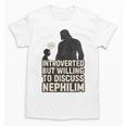 Introverted But Willing To Discuss Nephilim Tee Unisex T-Shirt Introverted But Willing To Discuss Nephilim Tee Unisex T-Shirt