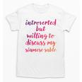 Introverted Willing To Discuss Siamese Sable Introvert Unisex T-Shirt Introverted Willing To Discuss Siamese Sable Introvert Unisex T-Shirt