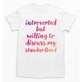 Introverted Willing To Discuss Standardbred Introvert Unisex T-Shirt