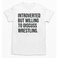 Introverted Wrestler Wrestling Introvert Unisex T-Shirt