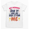 Kids My Mommy Did It Graduation Mom Graduate Unisex T-Shirt