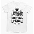 Kids I Survived My Mom's Nursing Degree Nursing School Graduation Unisex T-Shirt