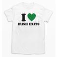 I Love Irish Exits St Patrick's Day Introvert Party Unisex T-Shirt I Love Irish Exits St Patrick's Day Introvert Party Unisex T-Shirt