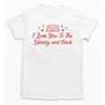 I Love You To The Library And Back Book Lover Quote Unisex T-Shirt I Love You To The Library And Back Book Lover Quote Unisex T-Shirt