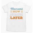 Macramé Now Minimal Socializing Introvert Vintage Unisex T-Shirt Macramé Now Minimal Socializing Introvert Vintage Unisex T-Shirt