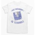 My Memory Is Terrible Floppy Diskette Memory Module Raglan Baseball Tee Unisex T-Shirt My Memory Is Terrible Floppy Diskette Memory Module Raglan Baseball Tee Unisex T-Shirt