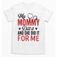 My Mommy Did It And She Did It For Me Nurse Graduation Mom Unisex T-Shirt