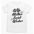 MSW Mom Graduation T-Shirt Social Worker Wife Mother Unisex T-Shirt
