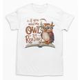 If You Need Me Owl Be Reading Book Lover Students Unisex T-Shirt